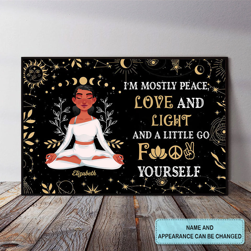 Personalized Poster - Canvas - Gift For Yoga Lover, Custom Birthday Gifts, i'm mostly peace love and light and a little go f yourself