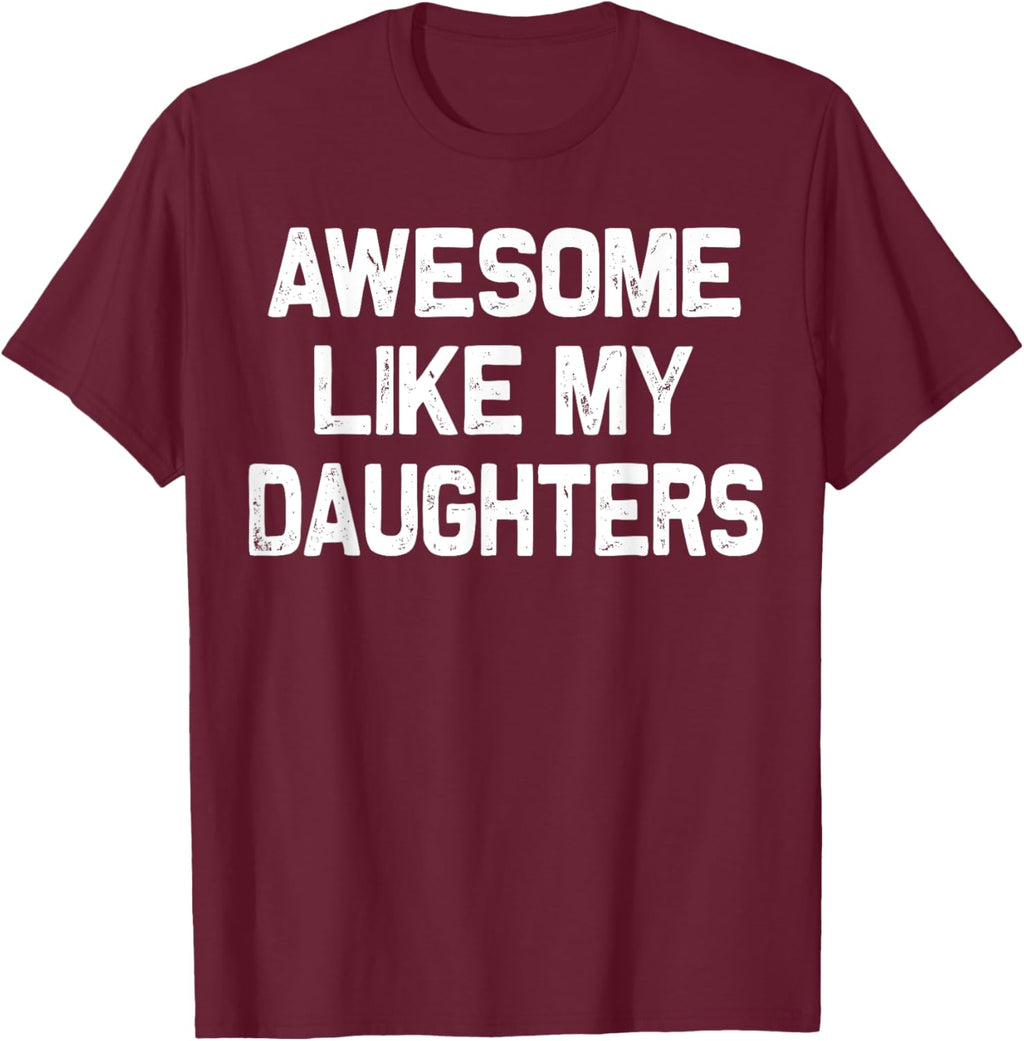 Awesome Like My Daughters Shirt Funny Fathers Day Gift Dad