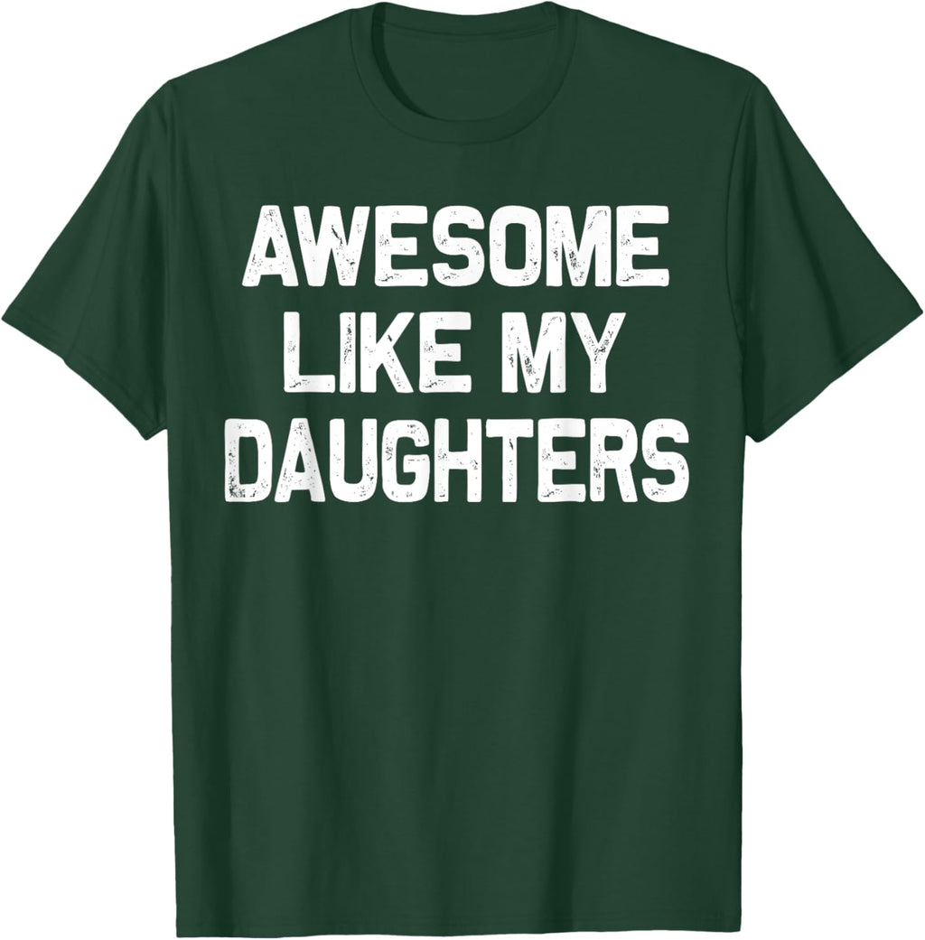 Awesome Like My Daughters Shirt Funny Fathers Day Gift Dad