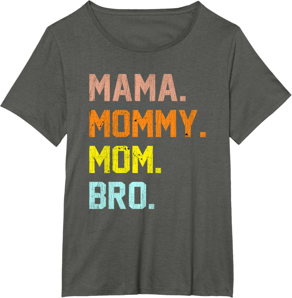 Mama Mommy Mom Bro Mothers Day