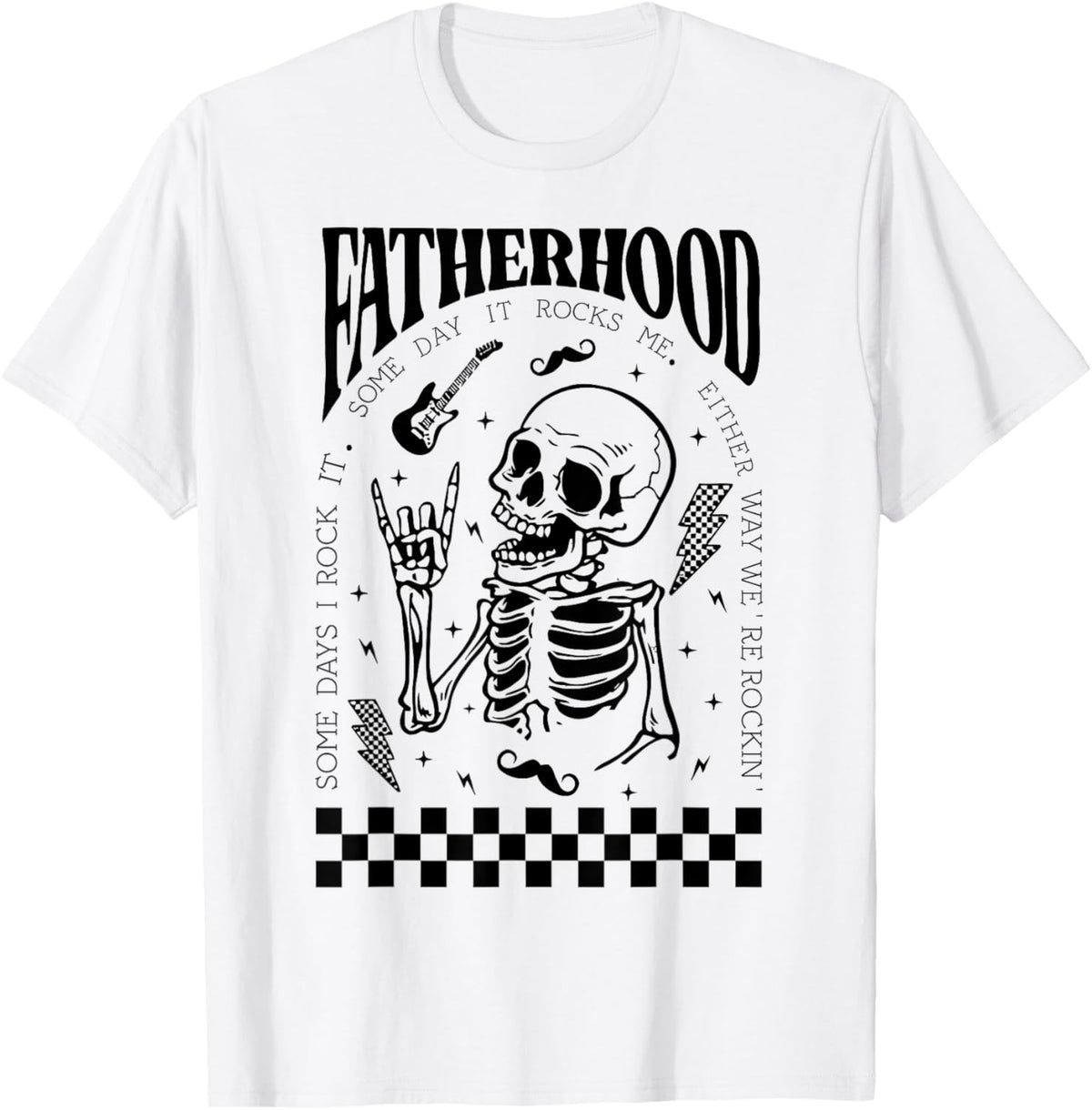 Fatherhood Dad Tour Some Days I Rock It Happy Father's Day