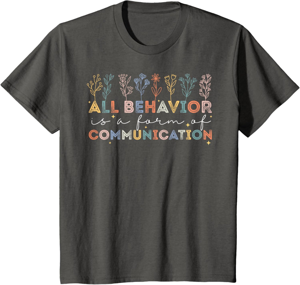 All Behavior Is A Form Of Communication Autism Awareness