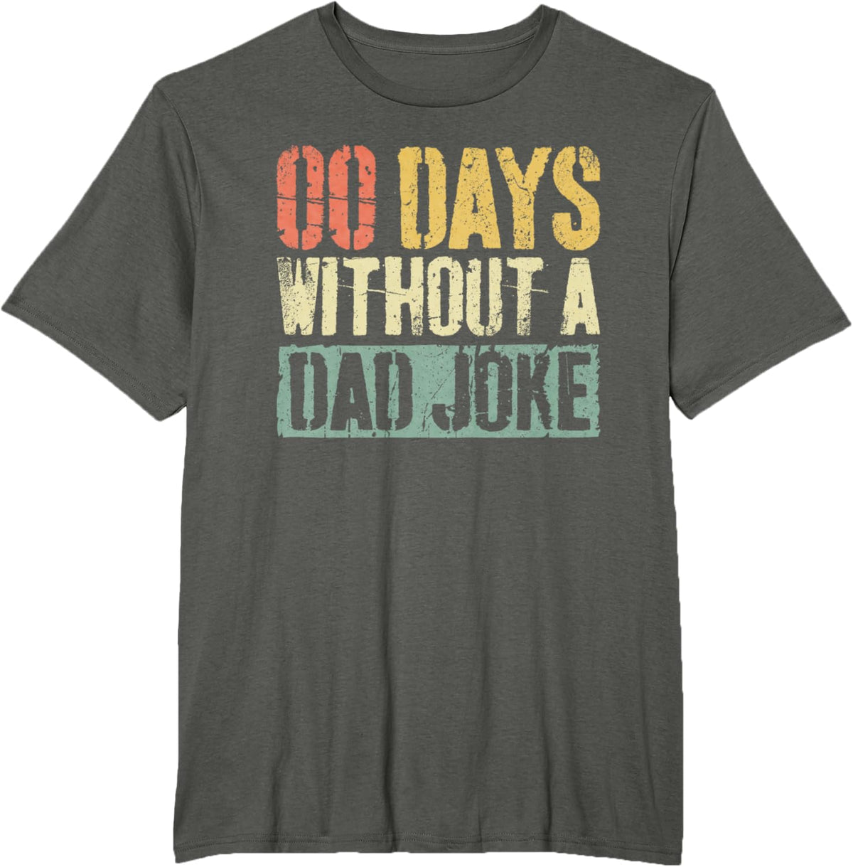 00 Days Without A Dad Joke T-Shirt Fathers Day Shirt