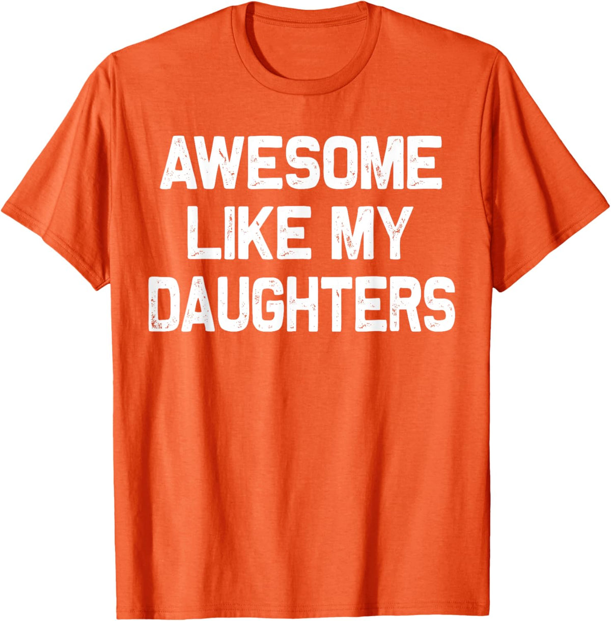 Awesome Like My Daughters Shirt Funny Fathers Day Gift Dad