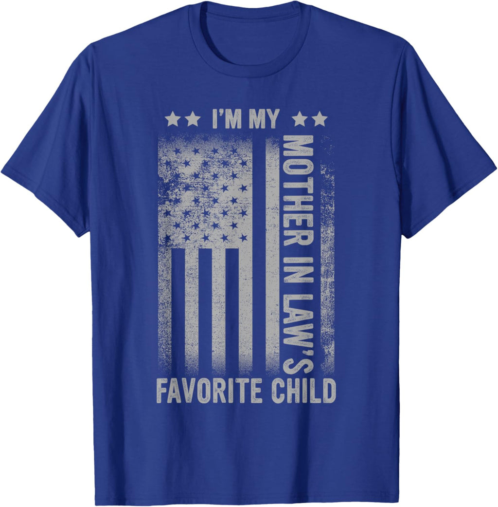I'm My Mother In Law's Favorite Child Funny Men Father's Day