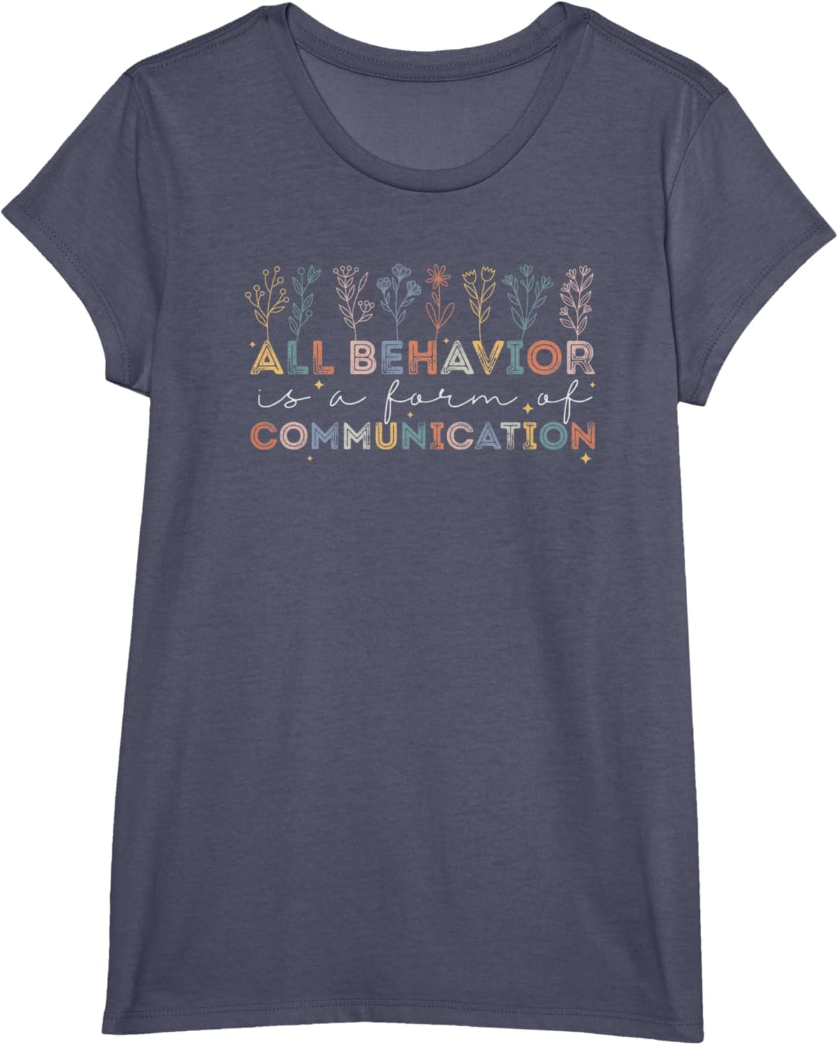 All Behavior Is A Form Of Communication Autism Awareness