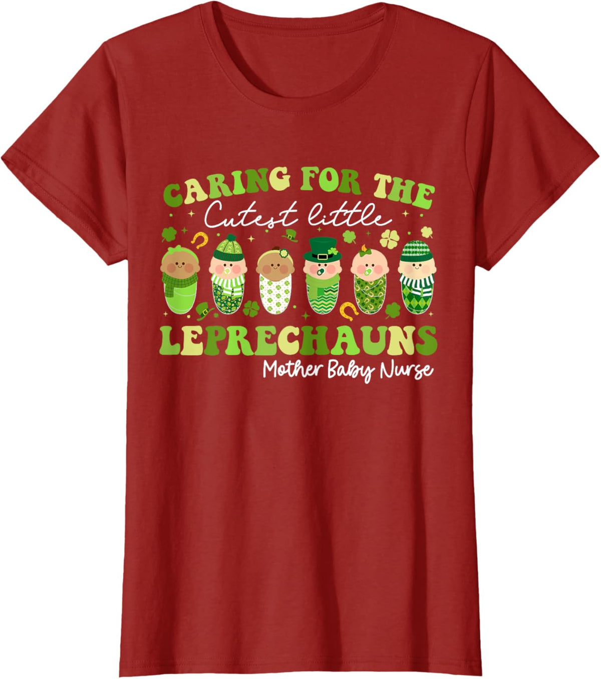 Care For Little Leprechauns Mother Baby Nurse St Patricks Mother Shirt