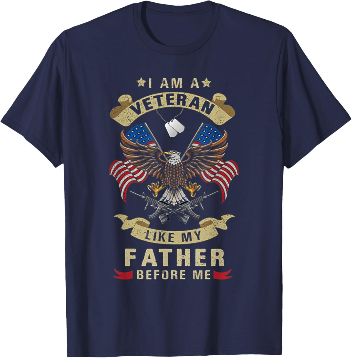 i am a veteran like my father before me veterans day