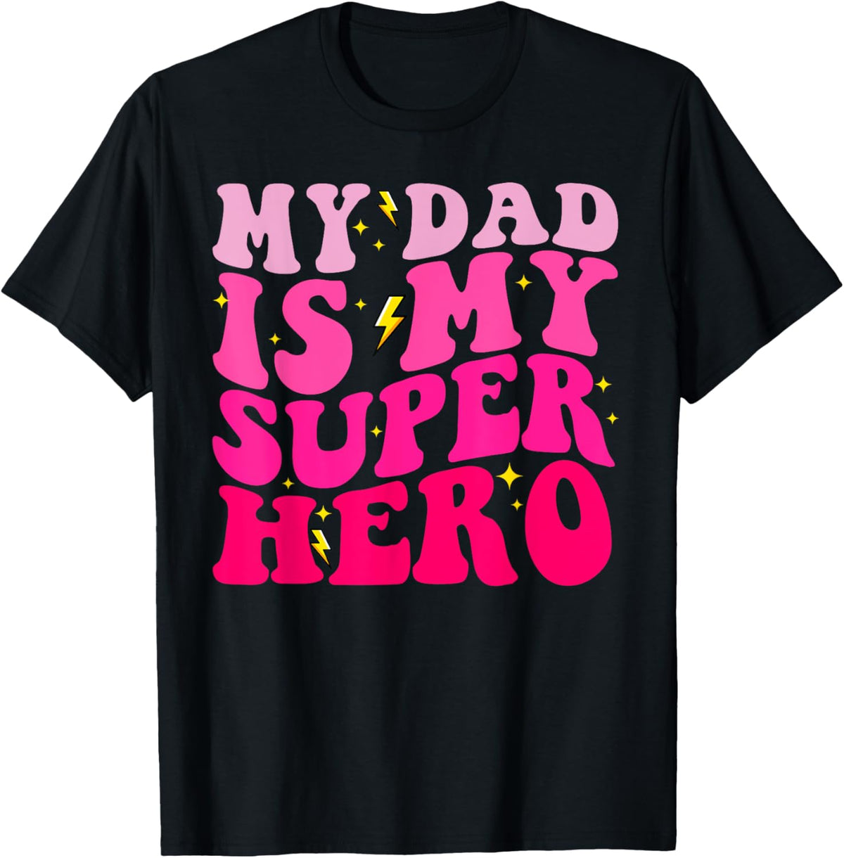 Daughter Father's Day Shirt My Dad Is My Superhero Girls